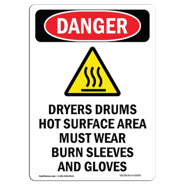 Signmission OSHA Danger Sign, Dryers Drums Hot Surface, 10in X 7in Decal, 7" W, 10" H, Portrait OS-DS-D-710-V-2558 - main